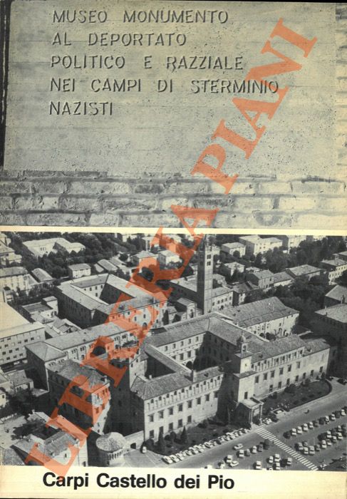 - - Museo monumento al deportato politico e razziale nei campi di sterminio nazisti.