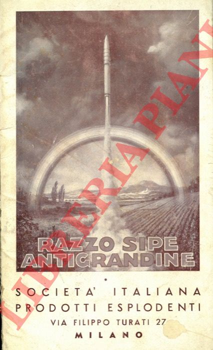 SIPE (Societ Italiana Prodotti Esplodenti) - - Razzo SIPE antigrandine.