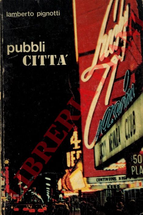 PIGNOTTI Lamberto - - Pubbli citt. Con i contributi di O. Calabrese e E. Mucci.