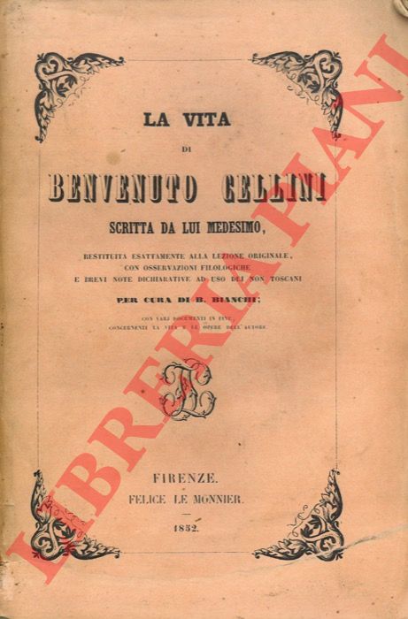 CELLINI Benvenuto - - La vita.