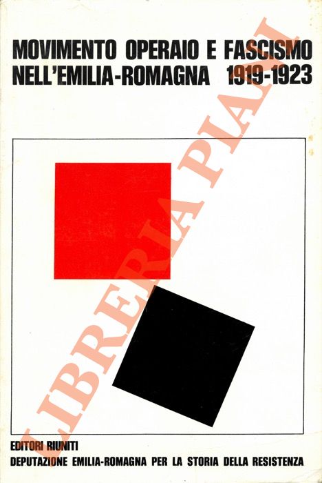 - - Movimento operaio e fascismo nell'Emilia-Romagna 1919-1923.