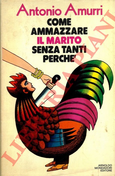 AMURRI Antonio - - Come ammazzare il marito senza tanti perch.