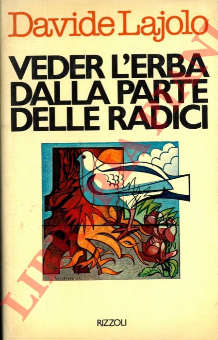 LAJOLO Davide - - Veder l'erba dalla parte delle radici.