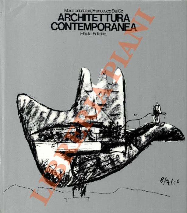 TAFURI Manfredo - DAL CO Francesco - - Architettura contemporanea.