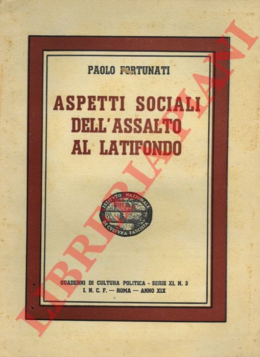 FORTUNATI Paolo - - Aspetti sociali dell'assalto al latifondo.