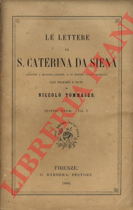 TOMMASEO Niccol - - Le lettere di S. Caterina da Siena.