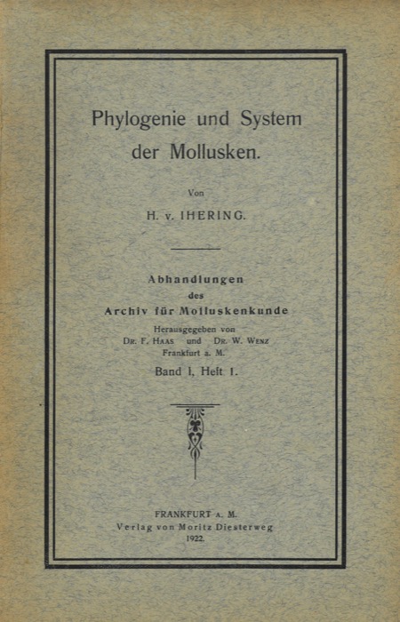 IHERING Hermann von - - Phylogenie und System der Mollusken.