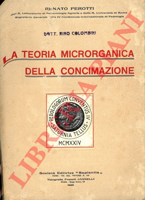 PEROTTI Renato - - La teoria microrganica della concimazione.