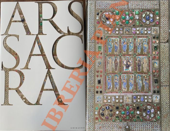AA.VV. - - Ars sacra. Arte e architettura cristiana dell'Occidente dalle origini fino ai giorni nostri.
