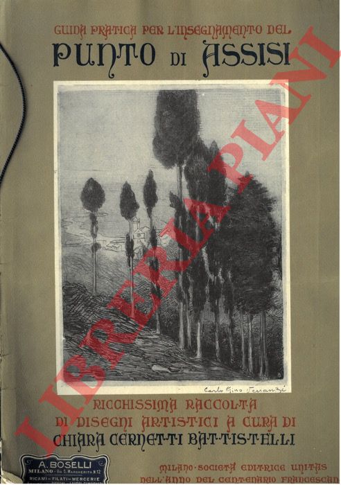 (CERNETTI BATTISTELLI Chiara) - - Guida pratica per l'insegnamento del Punto di Assisi. Ricchissma raccolta di disegni artistici.