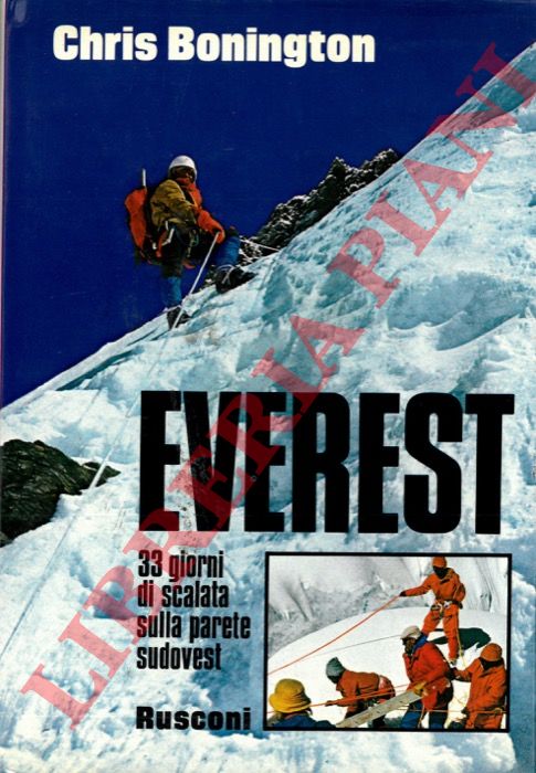 BONINGTON Chris - - Everest. 33 giorni di scalata sulla parete Sudovest.