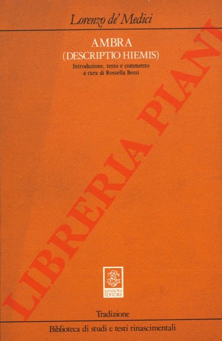 LORENZO d MEDICI - - Ambra (descriptio hiemis).