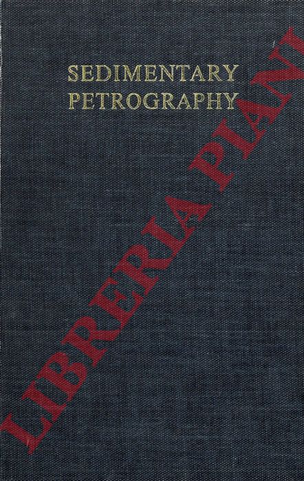 MILNER Henry B. - WARD A.M. - HIGHAM Frank - - Sedimentary Petrography. With Special Reference to Petrographic Methods of Correlation of Strata, Petroleum Technology and Other Economic Applications to Geology. Volume I. Methods in Sedimentary Petrography. Volume II. Principles and Applications.