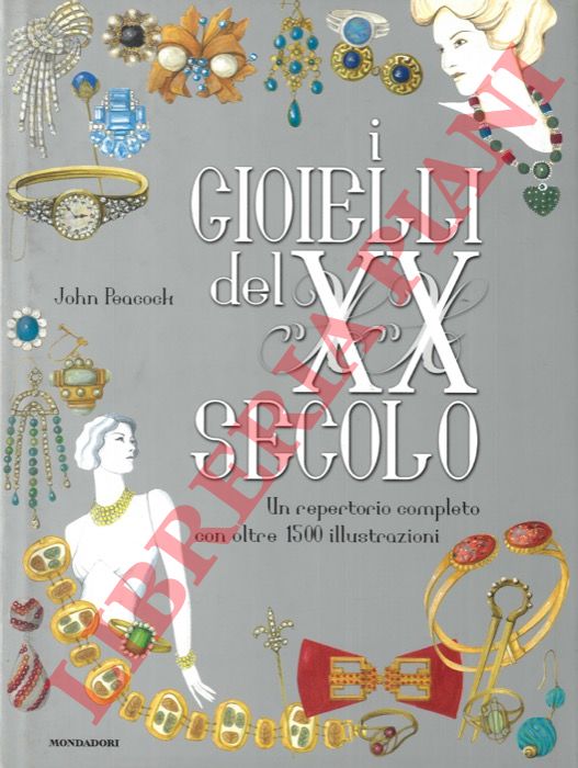 PEACOCH John - - I gioielli del XX secolo.