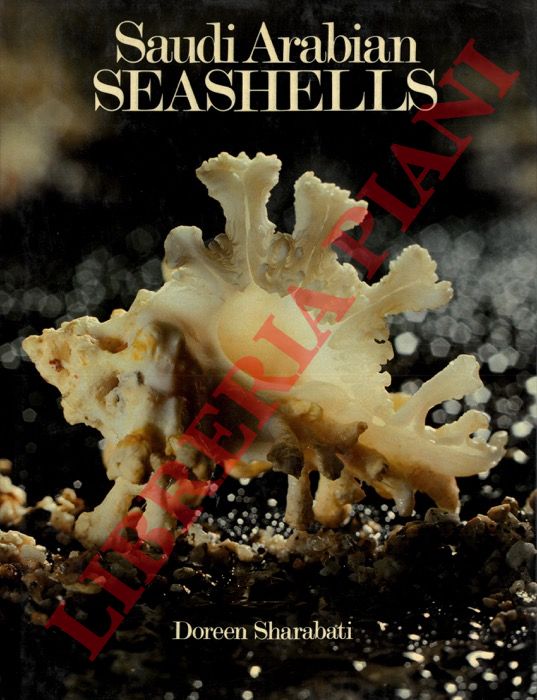 SHARABATI Doreen - - Saudi Arabian seashells. Selected Red Sea and Arabian Gulf molluscs.