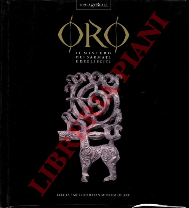 (ARUZ Joan - FARKAS Ann - ALEKSEEV Andrei - KOROLKOVA Elena) - - Oro. Il mistero dei Sarmati e degli Sciti.