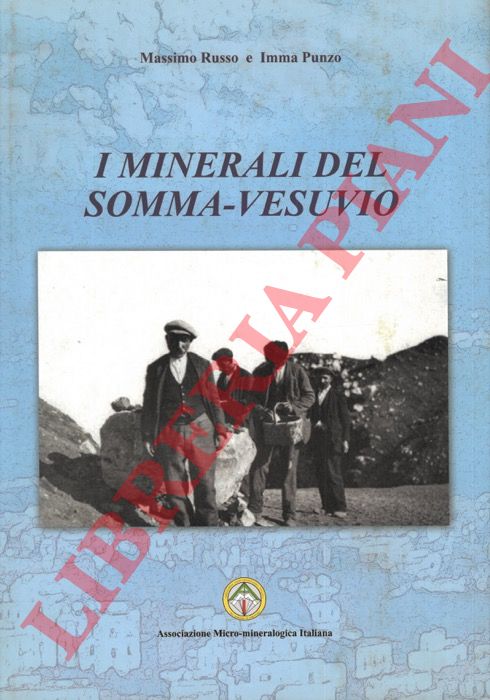RUSSO Massimo - PUNZO Imma - - I minerali del Somma-Vesuvio.