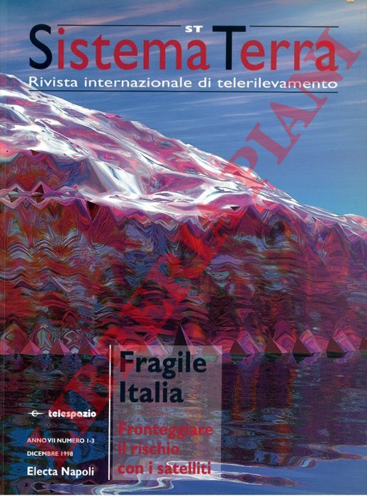 - - Fragile Italia. Fronteggiare il rischio con i satelliti.