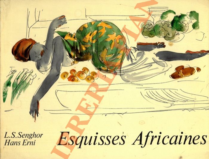 SENGHOR L.S. - ERNI Hans - - Esquisses Africaines.