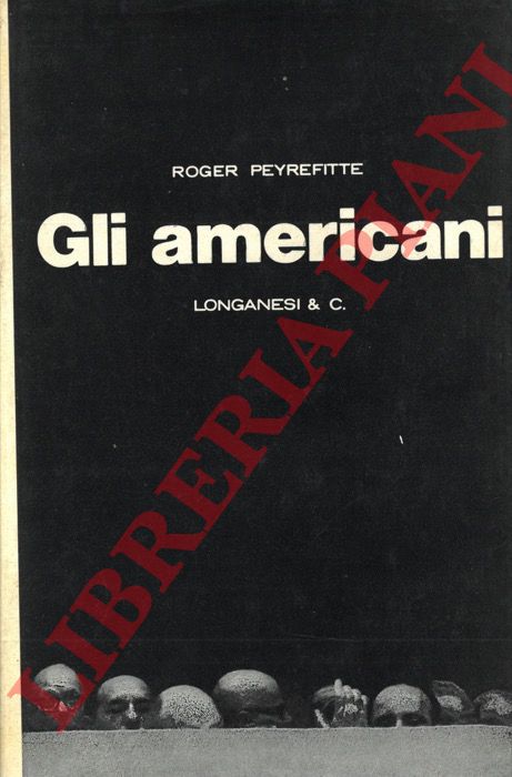 PEYREFITTE Roger - - Gli americani. 