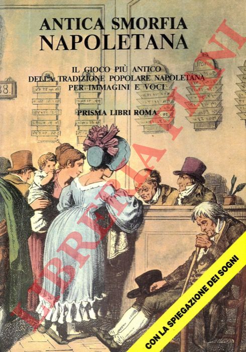 - - Antica smorfia napoletana Il gioco pi antico della tradizione popolare napoletana per immagini e voci.