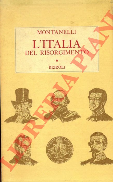 MONTANELLI Indro - - L'Italia del Risorgimento (1831-1861).