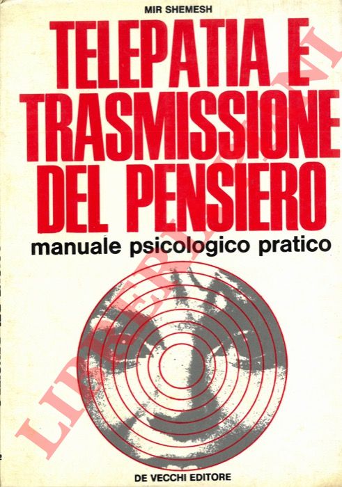 SHEMESH Mir - - Telepatia e trasmissione del pensiero manuale psicologico pratico.
