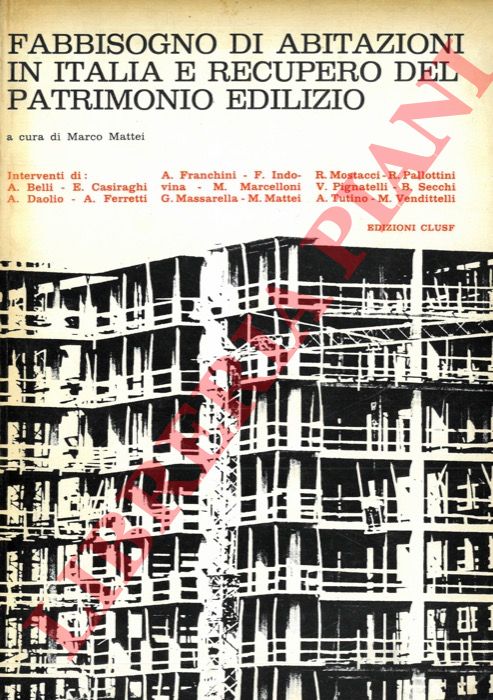 (MATTEI Marco) - - Fabbisogno di abitazioni in Italia e recupero del patrimonio edilizio.