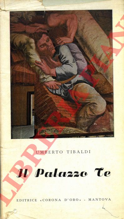 TIBALDI Umberto - - Il palazzo Te.
