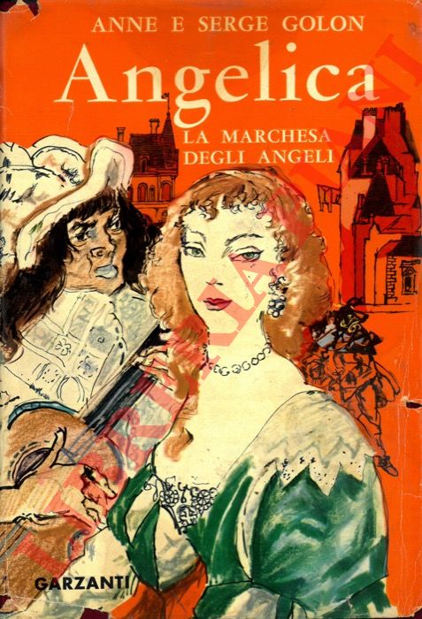 GOLON Anne et Serge - - Angelica. La marchesa degli angeli.