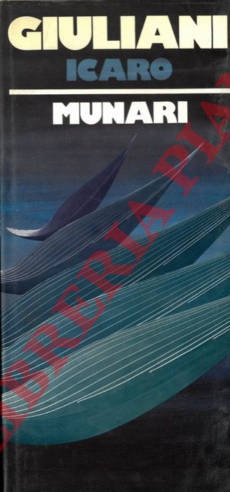 (MUNARI Bruno) - - Giuliani. Icaro.