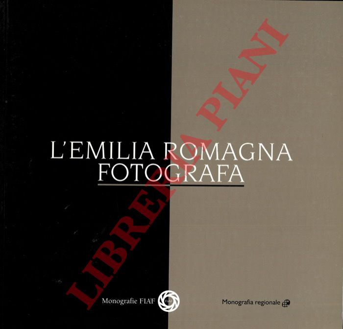 (TANI Giorgio) - - L'Emilia Romagna fotografa.