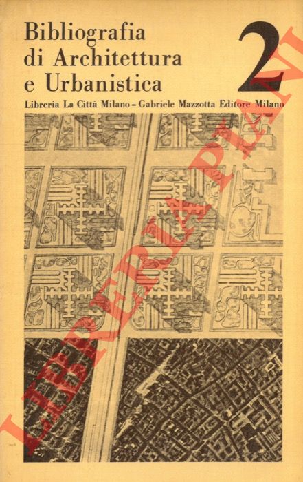 (GODIO Paolo - BRUNI Carlo) - - Bibliografia di Architettura e Urbanistica. 2.