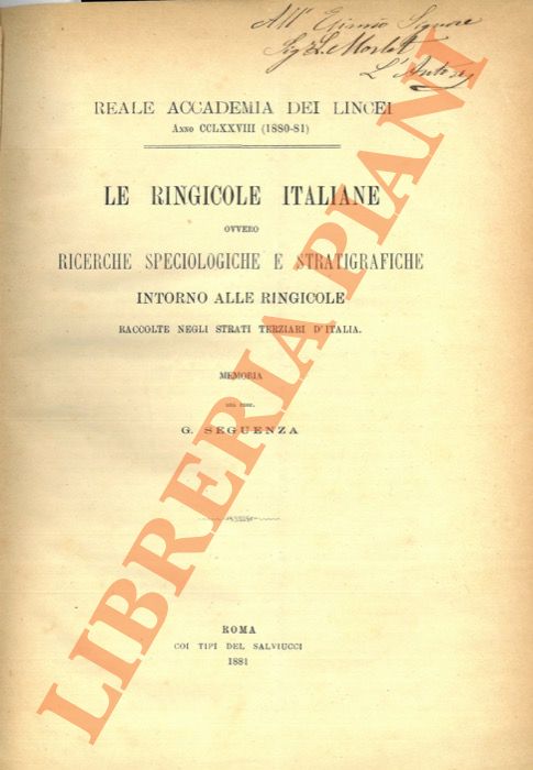 SEGUENZA G(iuseppe) - - Le ringicole italiane ovvero ricerche speciologiche e stratigrafiche intorno alle ringicole raccolte negli stati terziari d'Italia.
