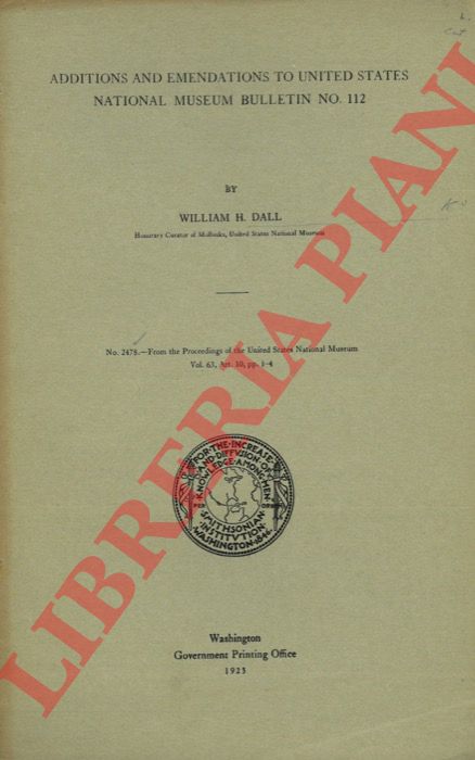 DALL William Healey - - Additions and emendations to United States National Museum Bulletin No. 112.