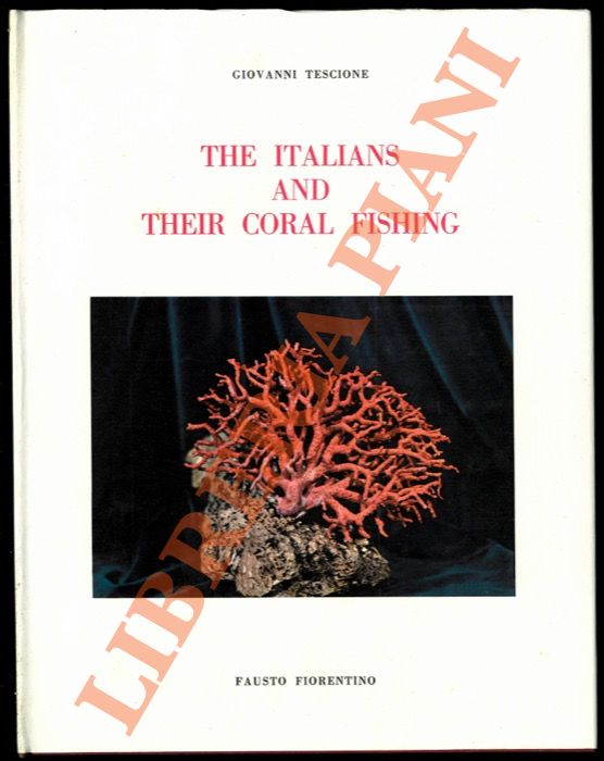 TESCIONE Giovanni - - The italians and their coral fishing.