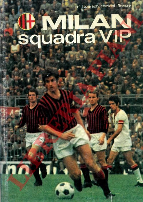 - - Milan, squadra Vip.