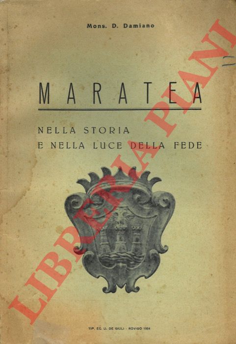 DAMIANO Mons. D. - - Maratea nella storia e nella luce della fede
