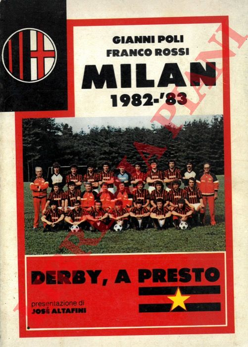 ROSSI Franco - - Milan 1982-'83. Presentazione di Jos Altafini.