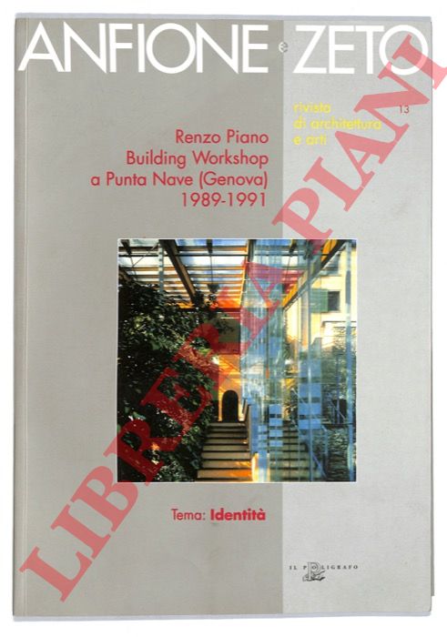 (PETRANZAN Margherita et al.) - - Renzo Piano Building Workshop a Punta Nave (Genova) 1989-1991.