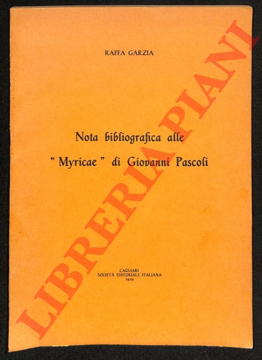 GARZIA Raffa - - Nota bibliografica alle 'Myricae' di Giovanni Pascoli.