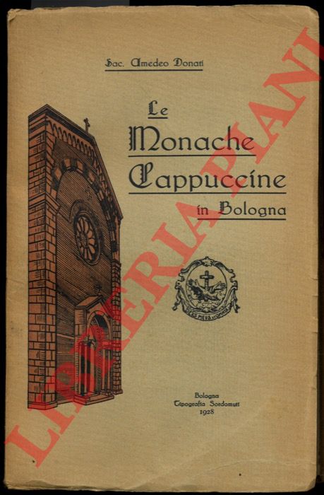 DONATI Amedeo - - Le monache cappuccine in Bologna.