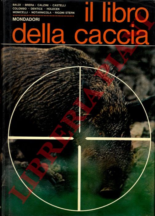 BALDI - BRERA, ecc. - - il libro della caccia