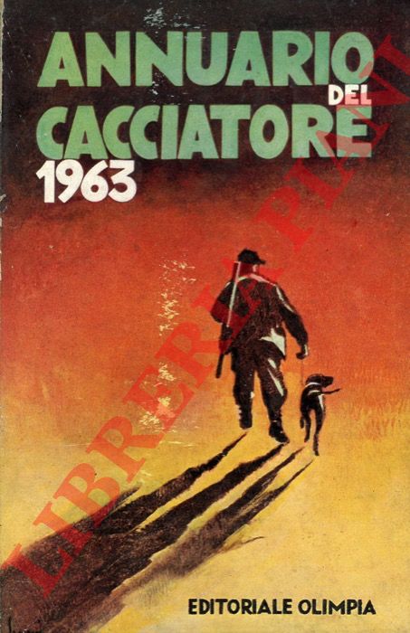 - - Annuario del cacciatore 1963.