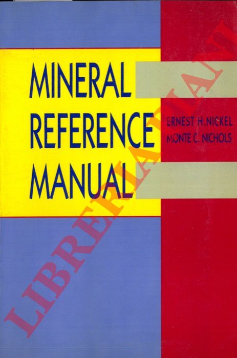 NICKEL Ernest H. - NICHOLS Monte C. - - Mineral Reference Manual.