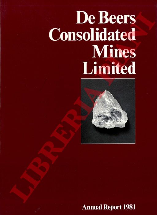 - - De Beers Consolidated Mines Limited. Annual report 1981.