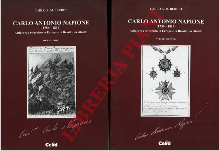 BURDET Carlo A.M. - - Carlo Antonio Napione (1756-1814). Artigliere e scienziato in Europa e in Brasile, un ritratto.