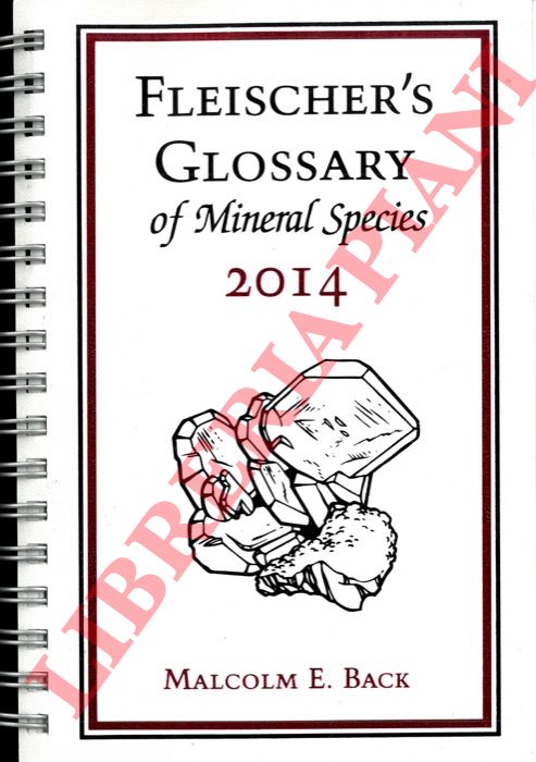 BACK Malcolm E. - - Fleischer's Glossary of Mineral Species 2014.