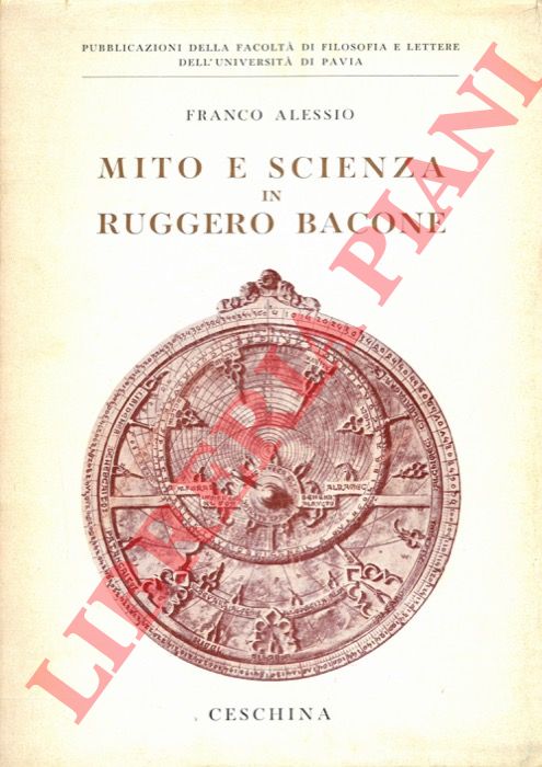 ALESSIO Franco - - Mito e scienza in Ruggero Bacone.