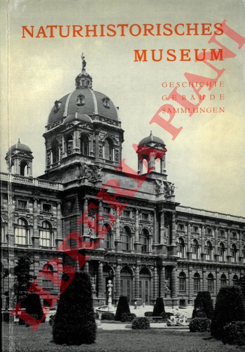 SCHOLLER Hubert - - Naturhistorisches Museum in Wien - Die Geschichte der Wiener naturhistorischen Sammlungen.